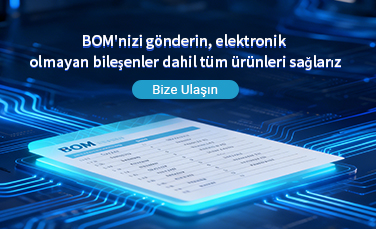 BOM'nizi gönderin, elektronik olmayan bileşenler dahil tüm ürünleri sağlarız.